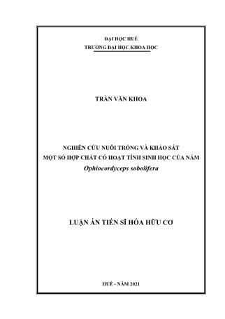 Luận án Nghiên cứu nuôi trồng và khảo sát một số hợp chất có hoạt tính sinh học của nấm Ophiocordyceps Sobolifera