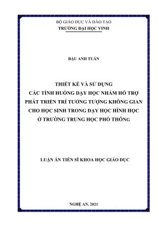 Luận án Thiết kế và sử dụng các tình huống dạy học nhằm hỗ trợ phát triển trí tưởng tượng không gian cho học sinh trong dạy học hình học ở trường trung học phổ thông