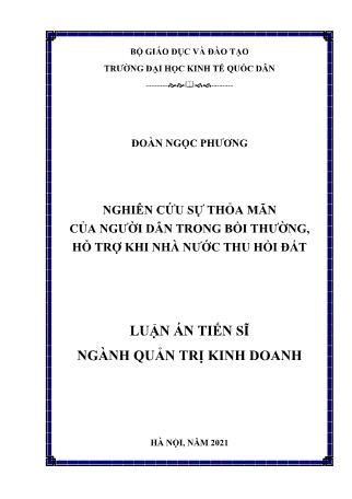 Luận án Nghiên cứu sự thỏa mãn của người dân trong bồi thường, hỗ trợ khi nhà nước thu hồi đất