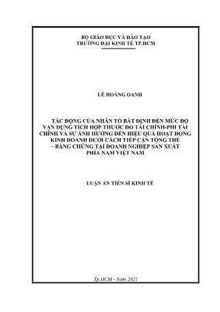 Luận án Tác động của nhân tố bất định đến mức độ vận dụng tích hợp thước đo tài chính - Phi tài chính và sự ảnh hưởng đến hiệu quả hoạt động kinh doanh dưới cách tiếp cận tổng thể - Bằng chứng tại doanh nghiệp sản xuất phía Nam Việt Nam