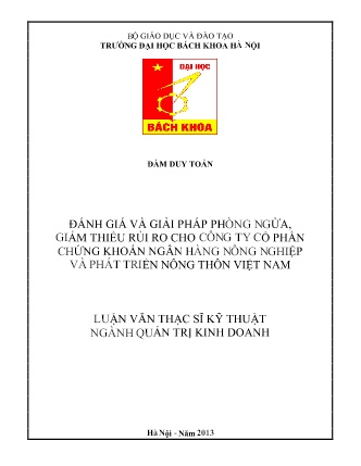 Luận văn Đánh giá và giải pháp phòng ngừa, giảm thiểu rủi ro cho Công ty cổ phần Chứng khoán ngân hàng nông nghiệp và Phát triển nông thôn Việt Nam Luận văn Đánh giá và giải pháp phòng ngừa, giảm thiểu rủi ro cho Công ty cổ phần Chứng khoán ngân hàng nông nghiệp và Phát triển nông thôn Việt Nam