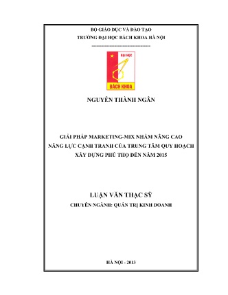 Luận văn Giải pháp Marketing-Mix nhằm nâng cao năng lực cạnh tranh của Trung tâm quy hoạch xây dựng Phú Thọ đến năm 2015