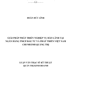 Luận văn Giải pháp phát triển nghiệp vụ bảo lãnh tại Ngân hàng TMCP đầu tư và phát triển Việt Nam chi nhánh Quảng Trị