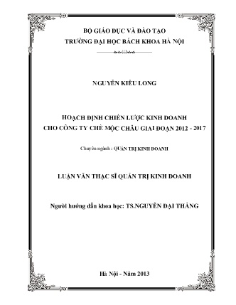 Luận văn Hoạch định chiến lược kinh doanh cho Công ty Chè Mộc Châu giai đoạn 2012 - 2017 Luận văn Hoạch định chiến lược kinh doanh cho Công ty Chè Mộc Châu giai đoạn 2012 - 2017