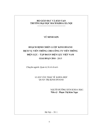 Luận văn Hoạch định chiến lược kinh doanh dịch vụ viễn thông cho Công ty Viễn thông Điện Lực – Tập đoàn Điện lực Việt Nam giai đoạn 2010 - 2015