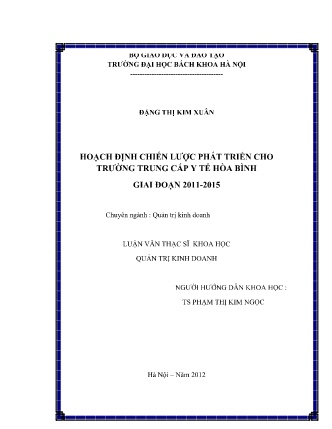 Luận văn Hoạch định chiến lược phát triển cho Trường Trung cấp Y Tế Hòa Bình giai đoạn 2011-2015 Luận văn Hoạch định chiến lược phát triển cho Trường Trung cấp Y Tế Hòa Bình giai đoạn 2011-2015