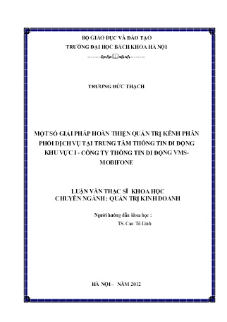 Luận văn Một số giải pháp hoàn thiện quản trị kênh phân phối dịch vụ tại Trung tâm thông tin Di động khu vực I - Công ty thông tin di động VMS Mobifone Luận văn Một số giải pháp hoàn thiện quản trị kênh phân phối dịch vụ tại Trung tâm thông tin Di động khu vực I - Công ty thông tin di động VMS Mobifone