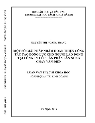 Luận văn Một số giải pháp nhằm hoàn thiện công tác tạo động lực cho người lao động tại Công ty cổ phần Phân Lân nung chảy Văn Điển