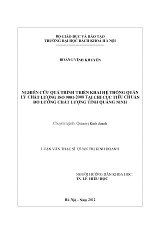 Luận văn Nghiên cứu quá trình triển khai hệ thống quản lý chất lượng ISO 9001-2008 tại Chi cục tiêu chuẩn đo lường chất lượng tỉnh Quảng Ninh Luận văn Nghiên cứu quá trình triển khai hệ thống quản lý chất lượng ISO 9001-2008 tại Chi cục tiêu chuẩn đo lường chất lượng tỉnh Quảng Ninh