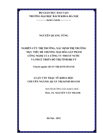 Luận văn Nghiên cứu thị trường, xác định thị trường mục tiêu để thương mại hóa sản phẩm công nghệ của Công ty Thoát nước và Phát triển đô thị tỉnh Bà Rịa - Vũng Tàu Luận văn Nghiên cứu thị trường, xác định thị trường mục tiêu để thương mại hóa sản phẩm công nghệ của Công ty Thoát nước và Phát triển đô thị tỉnh Bà Rịa - Vũng Tàu