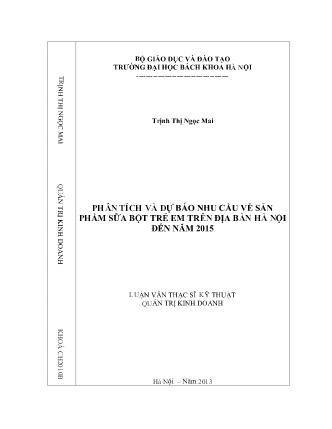 Luận văn Phân tích và dự báo nhu cầu về sản phẩm sữa bột trẻ em trên địa bàn Hà Nội đến năm 2015 Luận văn Phân tích và dự báo nhu cầu về sản phẩm sữa bột trẻ em trên địa bàn Hà Nội đến năm 2015