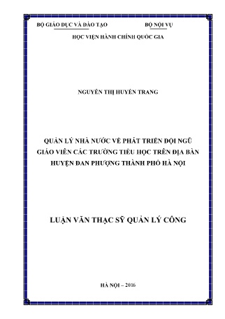 Luận văn Quản lý nhà nước về phát triển đội ngũ giáo viên các Trường Tiểu học trên địa bàn huyện Đan Phượng Thành phố Hà Nội Luận văn Quản lý nhà nước về phát triển đội ngũ giáo viên các Trường Tiểu học trên địa bàn huyện Đan Phượng Thành phố Hà Nội