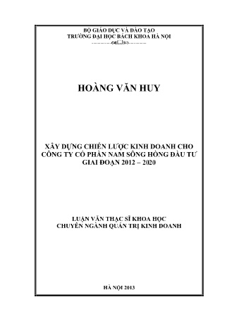 Luận văn Xây dựng chiến lược kinh doanh cho Công ty cổ phần Nam Sông Hồng đầu tư giai đoạn 2012 – 2020 Luận văn Xây dựng chiến lược kinh doanh cho Công ty cổ phần Nam Sông Hồng đầu tư giai đoạn 2012 – 2020