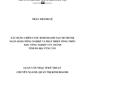 Luận văn Xây dựng chiến lược kinh doanh tại Chi nhánh Ngân hàng nông nghiệp và phát triển nông thôn khu công nghiệp Tân Thành tỉnh Bà Rịa Vũng Tàu