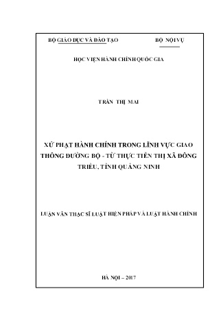 Luận văn Xử phạt hành chính trong lĩnh vực giao thông đường bộ - Từ thực tiễn Thị xã Đông Triều, tỉnh Quảng Ninh Luận văn Xử phạt hành chính trong lĩnh vực giao thông đường bộ - Từ thực tiễn Thị xã Đông Triều, tỉnh Quảng Ninh