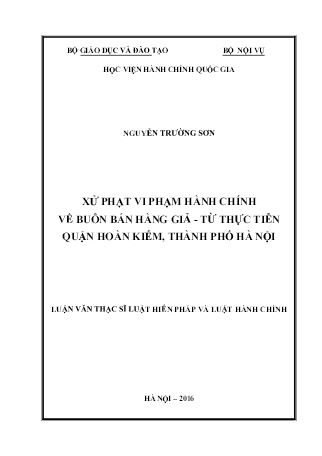 Luận văn Xử phạt vi phạm hành chính về buôn bán hàng giả - Từ thực tiễn Quận Hoàn Kiếm, Thành phố Hà Nội Luận văn Xử phạt vi phạm hành chính về buôn bán hàng giả - Từ thực tiễn Quận Hoàn Kiếm, Thành phố Hà Nội