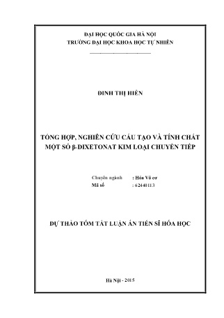 Tóm tắt Luận án Tổng hợp, nghiên cứu cấu tạo và tính chất một số β-Dixetonat kim loại chuyển tiếp Tóm tắt Luận án Tổng hợp, nghiên cứu cấu tạo và tính chất một số β-Dixetonat kim loại chuyển tiếp