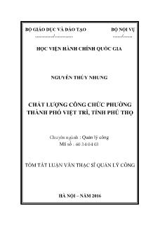 Tóm tắt Luận văn Chất lượng công chức phường Thành phố Việt Trì, tỉnh Phú Thọ Tóm tắt Luận văn Chất lượng công chức phường Thành phố Việt Trì, tỉnh Phú Thọ
